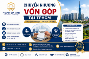 Chuyển Nhượng Vốn Góp Tại TPHCM