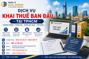 Dịch Vụ Khai Thuế Ban Đầu Tại TPHCM