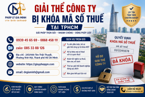 Giải Thể Công Ty Bị Khóa Mã Số Thuế Tại TPHCM