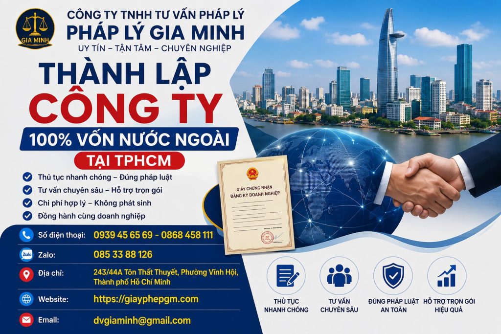 Thành Lập Công Ty 100% Vốn Nước Ngoài Tại TPHCM Nhanh Chóng, Đúng Quy Định 1 Thành Lập Công Ty 100% Vốn Nước Ngoài Tại TPHCM