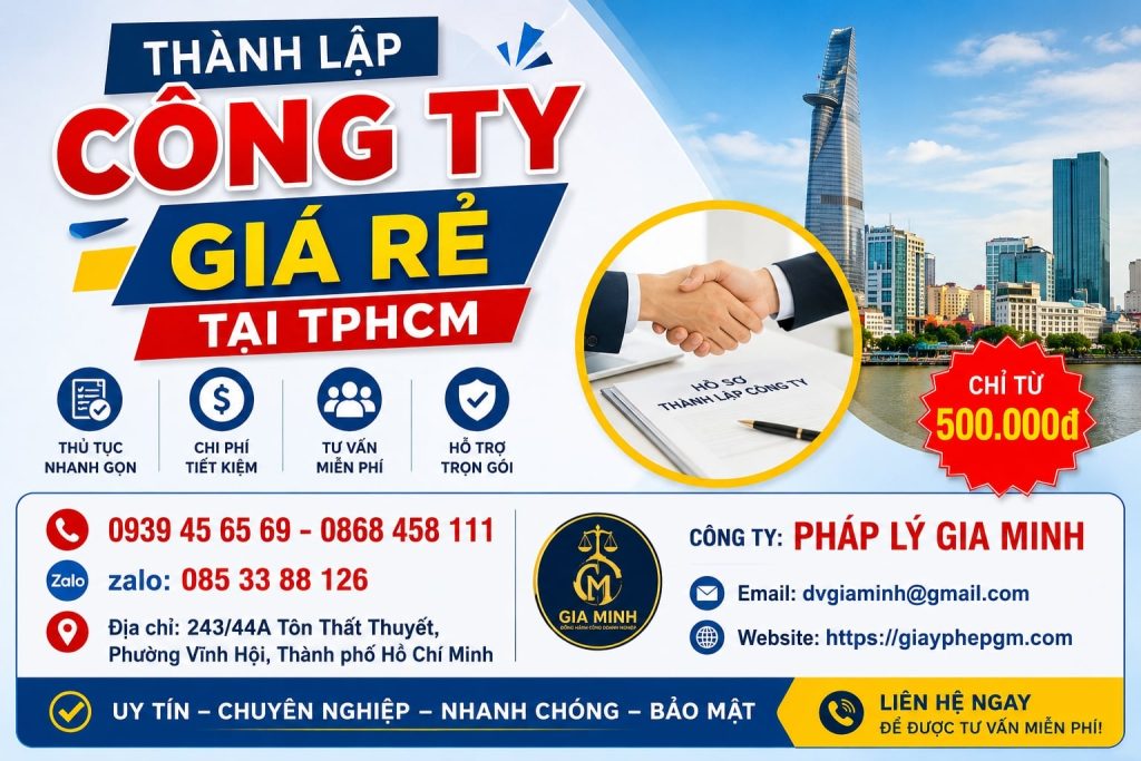 Thành Lập Công Ty Giá Rẻ Tại TPHCM – Nhanh Chóng, Tiết Kiệm, Đúng Quy Định 1 Thành Lập Công Ty Giá Rẻ Tại TPHCM