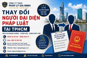 Thay Đổi Người Đại Diện Pháp Luật Tại TPHCM