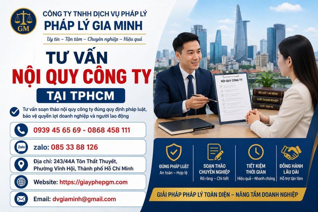 Tư Vấn Nội Quy Công Ty Tại TPHCM – Xây Dựng Nội Quy Lao Động Đúng Quy Định 1 Tư Vấn Nội Quy Công Ty Tại TPHCM