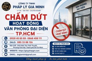 Chấm dứt hoạt động văn phòng đại diện TPHCM