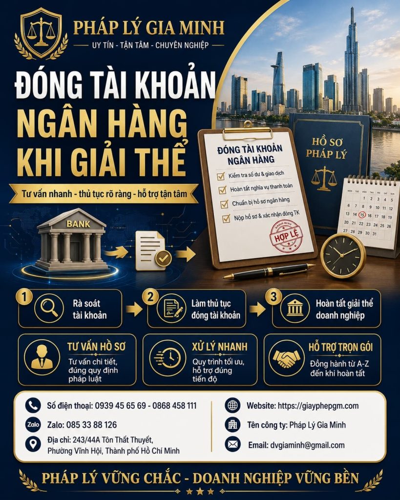 Đóng tài khoản ngân hàng khi giải thể đúng thời điểm, tránh bỏ sót giao dịch 1 Đóng tài khoản ngân hàng khi giải thể