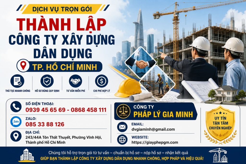 Thành lập công ty xây dựng dân dụng TPHCM – Hồ sơ, điều kiện và thủ tục mới nhất 1 Thành lập công ty xây dựng dân dụng TPHCM