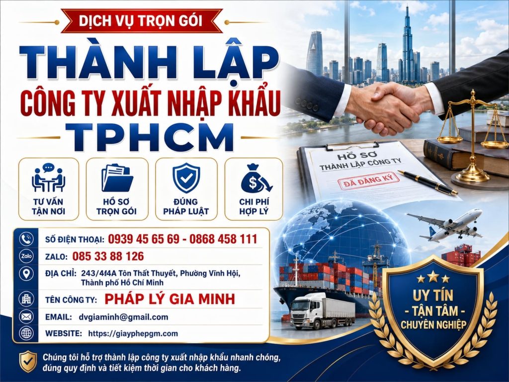 Thành lập công ty xuất nhập khẩu TPHCM – Thủ tục nhanh, hỗ trợ trọn gói 1 Thành lập công ty xuất nhập khẩu TPHCM