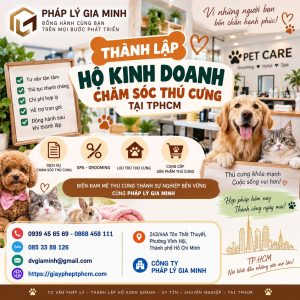 Thành lập hộ kinh doanh chăm sóc thú cưng tại TPHCM
