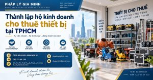 Thành lập hộ kinh doanh cho thuê thiết bị tại TPHCM