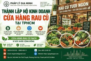 Thành lập hộ kinh doanh cửa hàng rau củ tại TPHCM