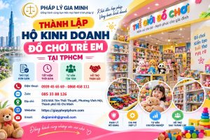 Thành lập hộ kinh doanh đồ chơi trẻ em tại TPHCM
