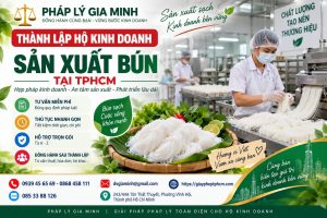 Thành lập hộ kinh doanh sản xuất bún tại TPHCM