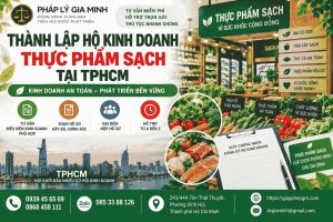 Thành lập hộ kinh doanh thực phẩm sạch tại TPHCM