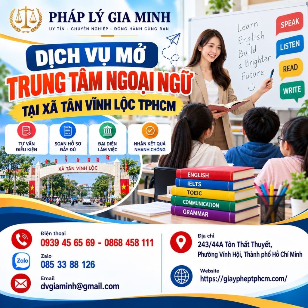 Dịch vụ mở trung tâm ngoại ngữ tại xã Tân Vĩnh Lộc TPHCM